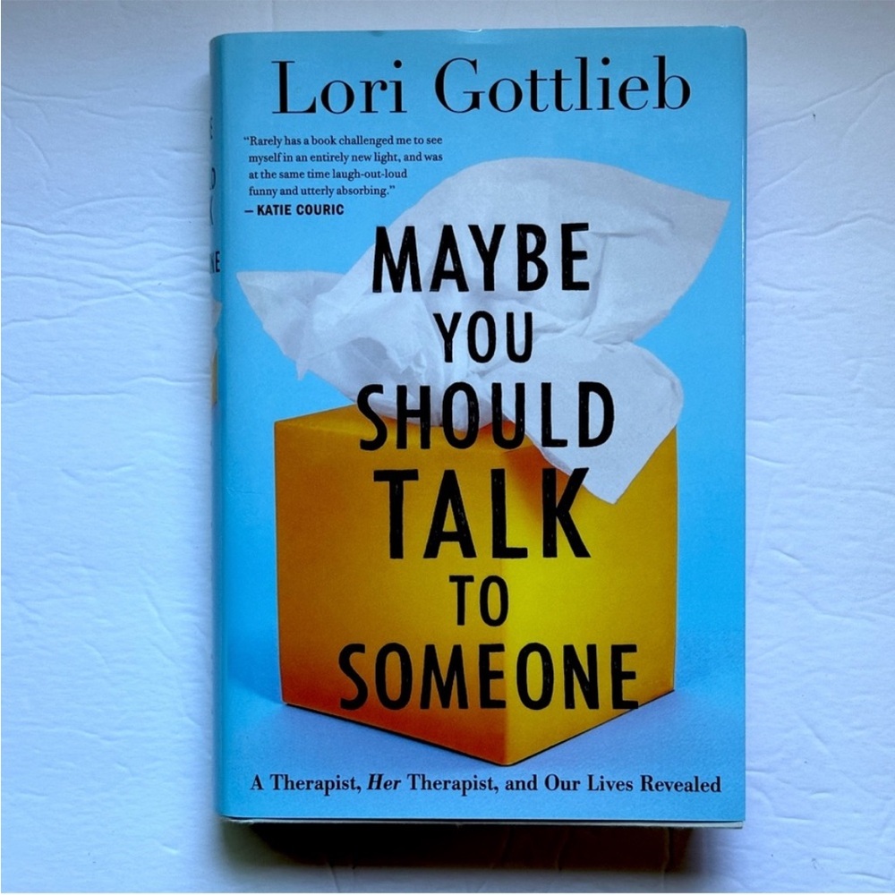 Maybe You Should Talk to Someone by Lori Gottlieb Memoir Hardcover Book